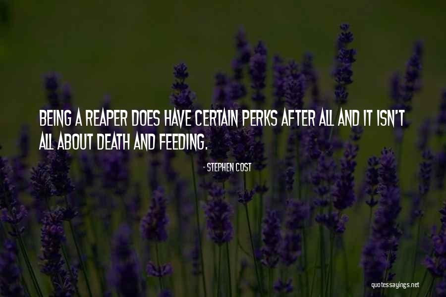 Death Reaper Quotes By Stephen Cost