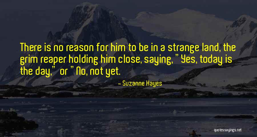 Death Reaper Quotes By Suzanne Hayes