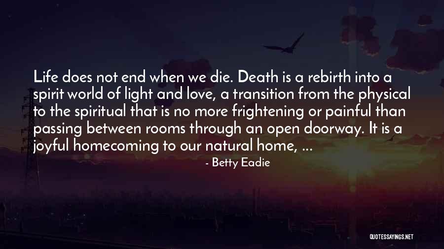 Death Rebirth Quotes By Betty Eadie Death Rebirth Quotes By Betty Eadie