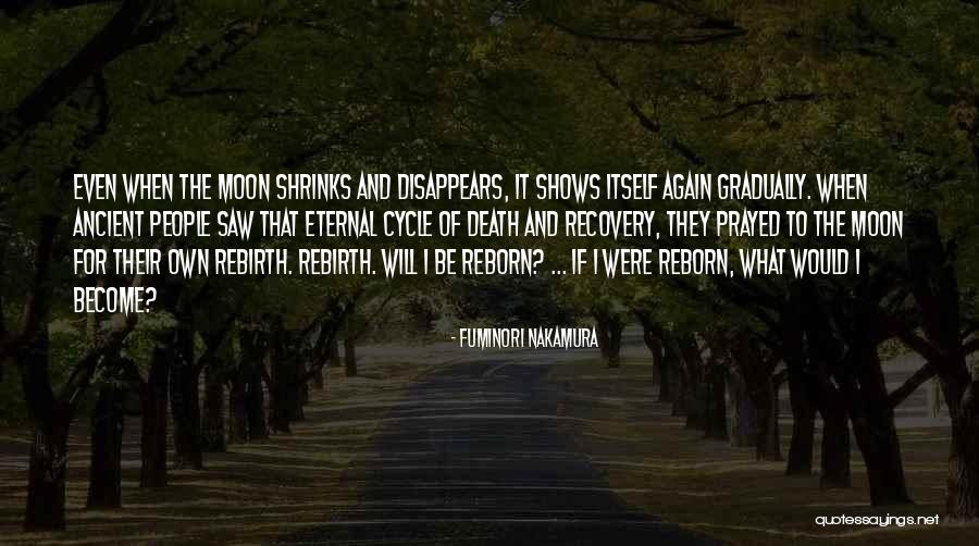 Death Rebirth Quotes By Fuminori Nakamura Death Rebirth Quotes By Fuminori Nakamura