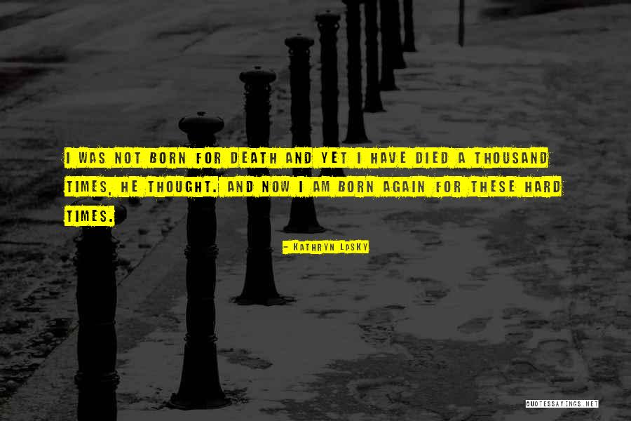 Death Rebirth Quotes By Kathryn Lasky Death Rebirth Quotes By Kathryn Lasky
