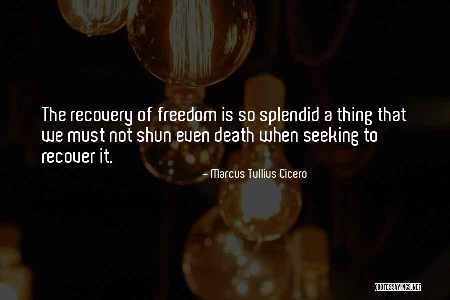 Death Recovery Quotes By Marcus Tullius Cicero Death Recovery Quotes By Marcus Tullius Cicero