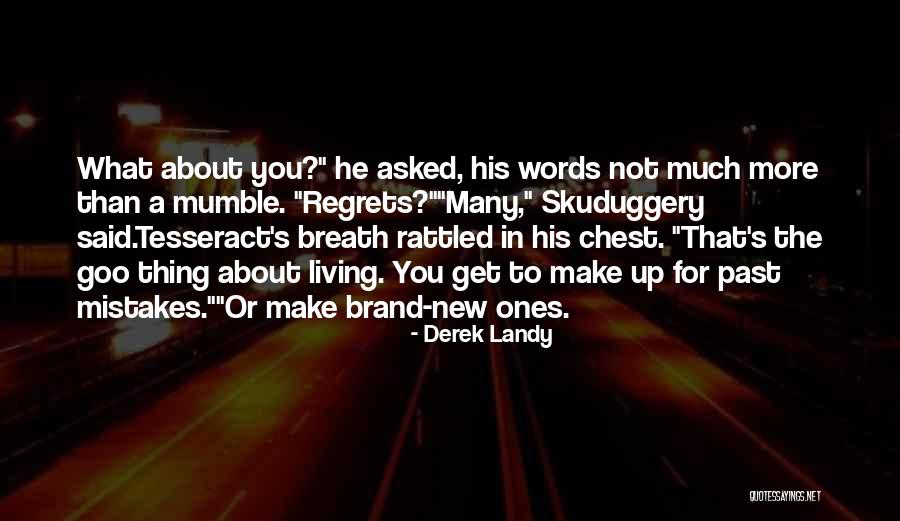 Death Regrets Quotes By Derek Landy Death Regrets Quotes By Derek Landy