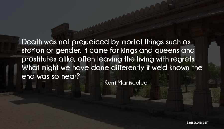 Death Regrets Quotes By Kerri Maniscalco Death Regrets Quotes By Kerri Maniscalco