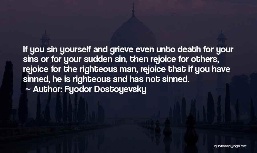 Death Rejoice Quotes By Fyodor Dostoyevsky