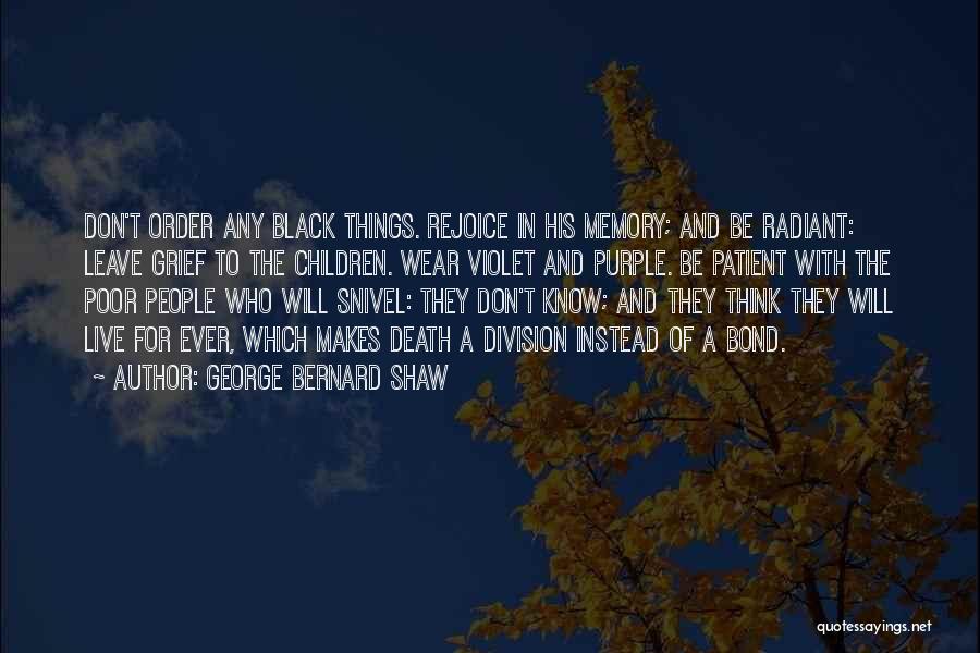 Death Rejoice Quotes By George Bernard Shaw