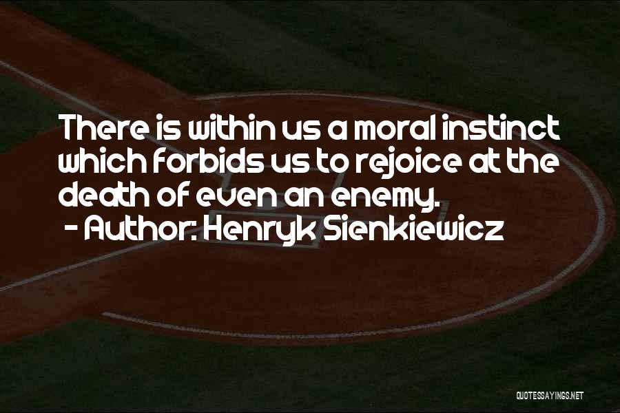 Death Rejoice Quotes By Henryk Sienkiewicz