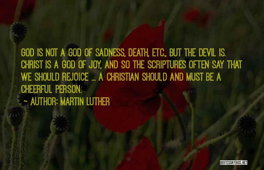 Death Rejoice Quotes By Martin Luther