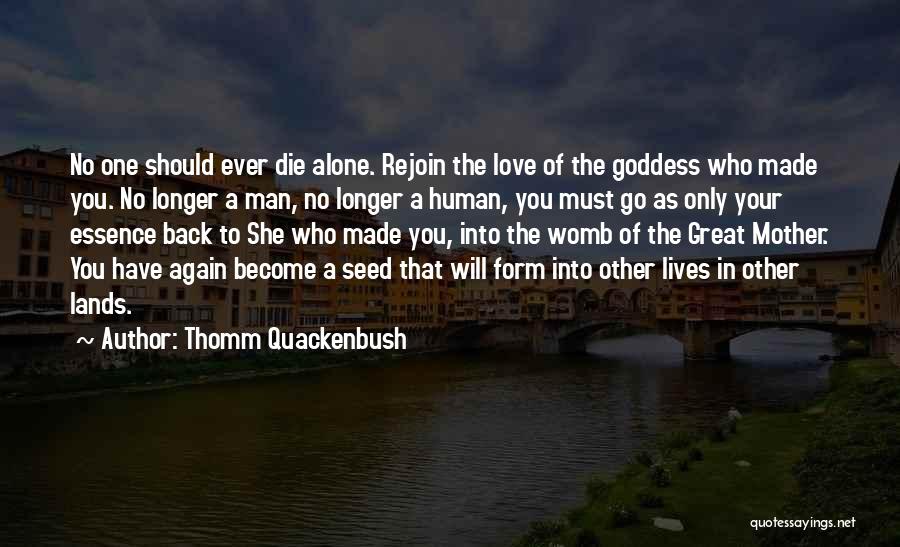 Death Rejoice Quotes By Thomm Quackenbush