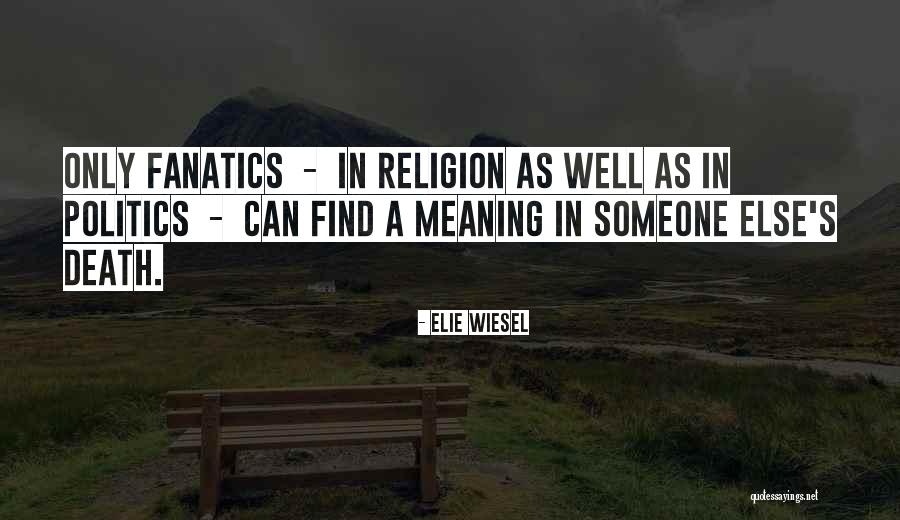 Death Religion Quotes By Elie Wiesel Death Religion Quotes By Elie Wiesel