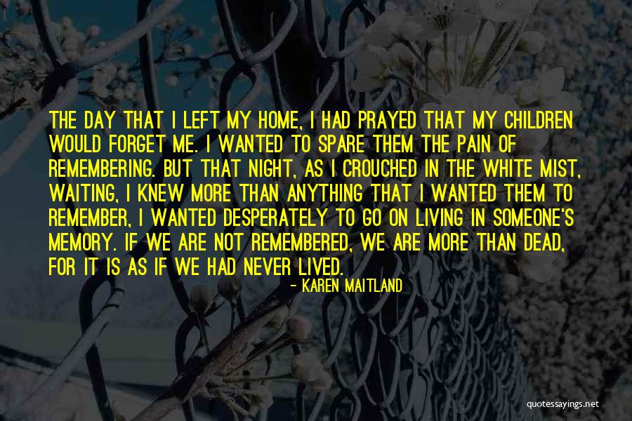 Death Remembering Quotes By Karen Maitland Death Remembering Quotes By Karen Maitland