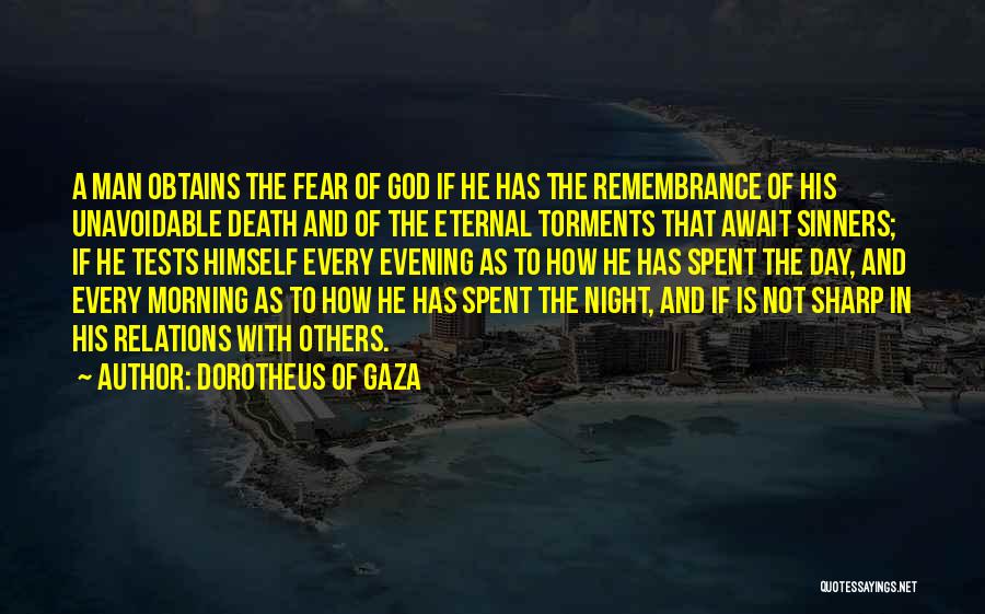 Death Remembrance Day Quotes By Dorotheus Of Gaza