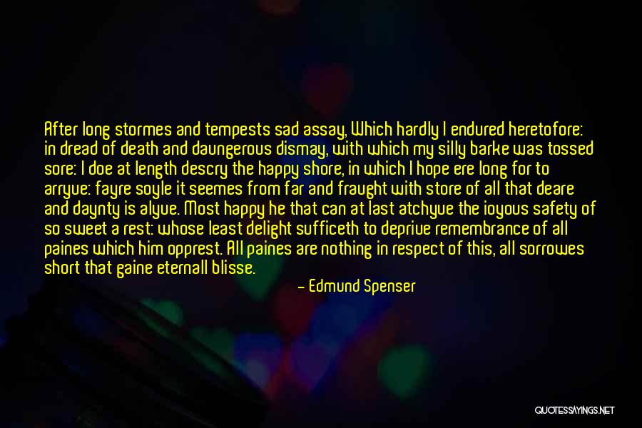 Death Remembrance Quotes By Edmund Spenser Death Remembrance Quotes By Edmund Spenser