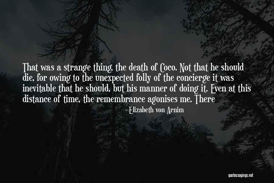 Death Remembrance Quotes By Elizabeth Von Arnim Death Remembrance Quotes By Elizabeth Von Arnim