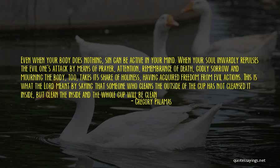 Death Remembrance Quotes By Gregory Palamas Death Remembrance Quotes By Gregory Palamas