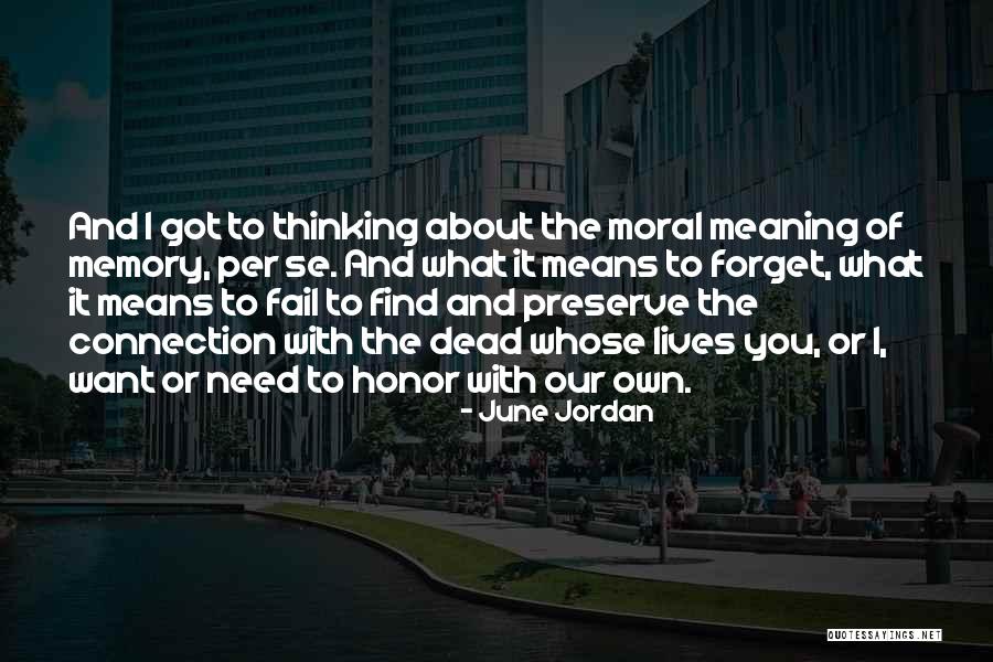 Death Remembrance Quotes By June Jordan Death Remembrance Quotes By June Jordan