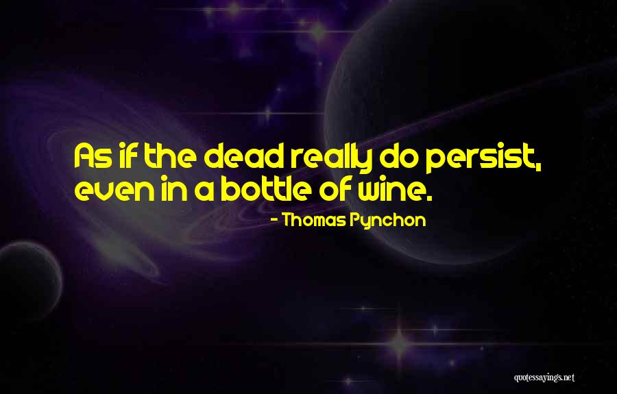 Death Remembrance Quotes By Thomas Pynchon Death Remembrance Quotes By Thomas Pynchon