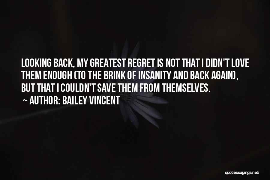 Death Remorse Quotes By Bailey Vincent