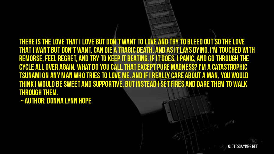 Death Remorse Quotes By Donna Lynn Hope