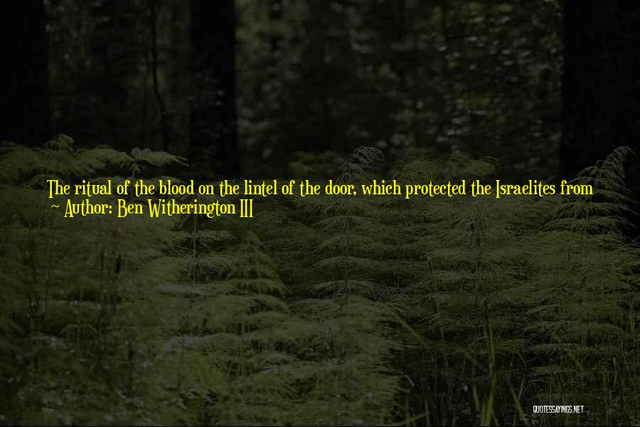 Death Ritual Quotes By Ben Witherington III