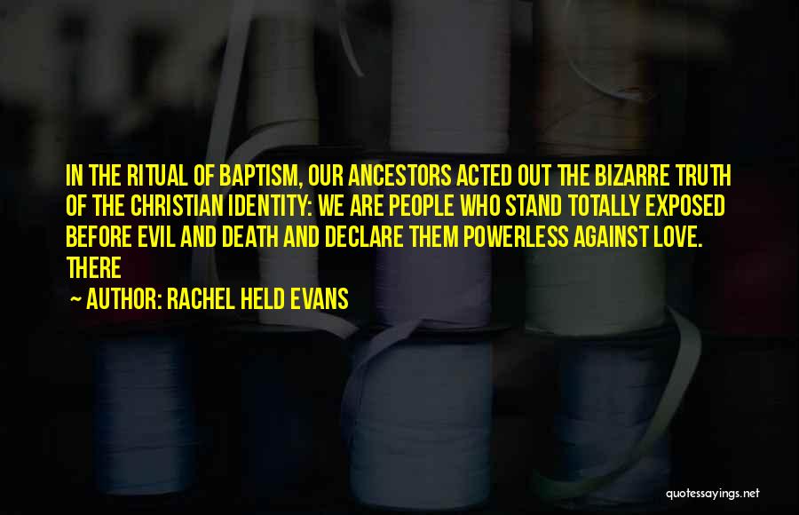 Death Ritual Quotes By Rachel Held Evans