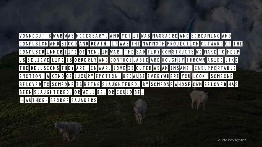 Death Sad Love Quotes By George Saunders Death Sad Love Quotes By George Saunders