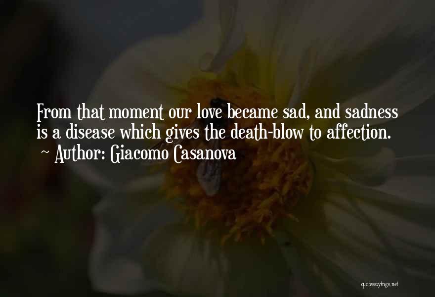 Death Sad Love Quotes By Giacomo Casanova