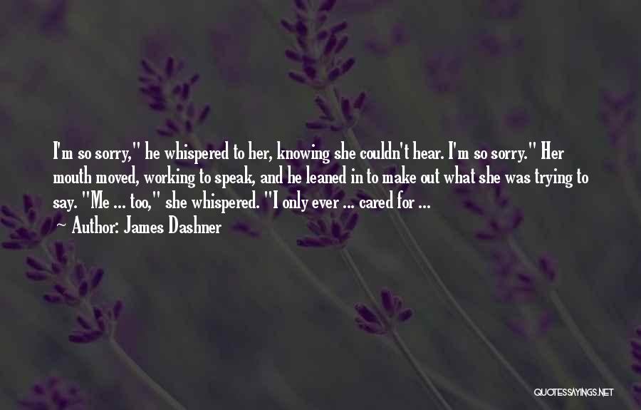 Death Sad Love Quotes By James Dashner