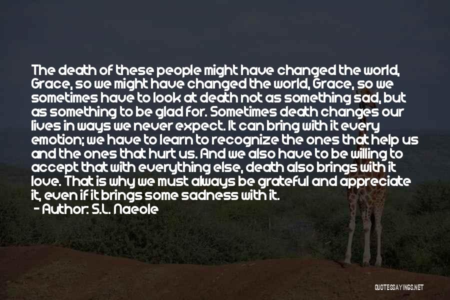 Death Sad Love Quotes By S.L. Naeole Death Sad Love Quotes By S.L. Naeole