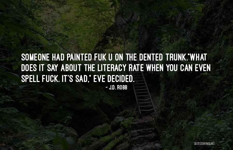 Death Sad Quotes By J.D. Robb Death Sad Quotes By J.D. Robb