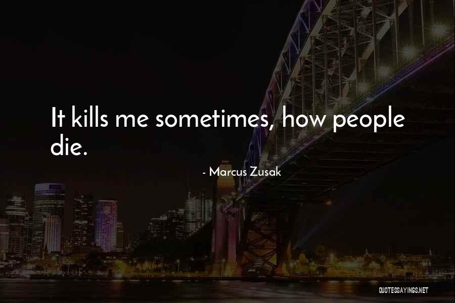 Death Sad Quotes By Marcus Zusak Death Sad Quotes By Marcus Zusak