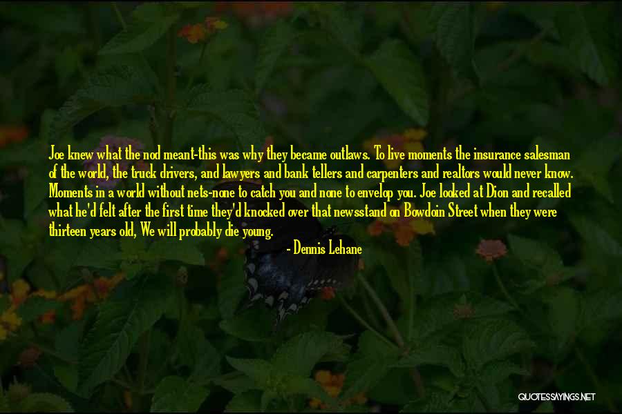 Death Salesman Quotes By Dennis Lehane Death Salesman Quotes By Dennis Lehane