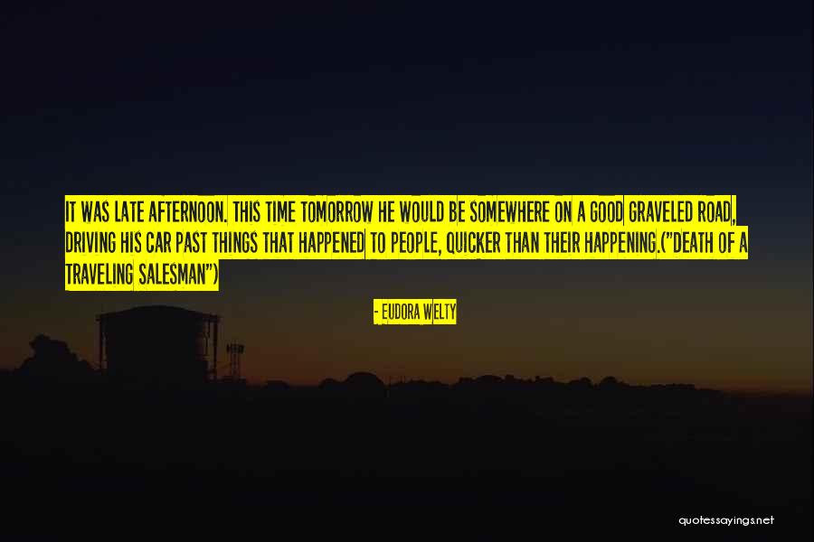 Death Salesman Quotes By Eudora Welty Death Salesman Quotes By Eudora Welty