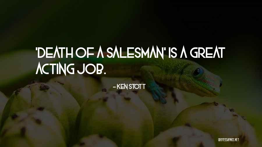 Death Salesman Quotes By Ken Stott Death Salesman Quotes By Ken Stott