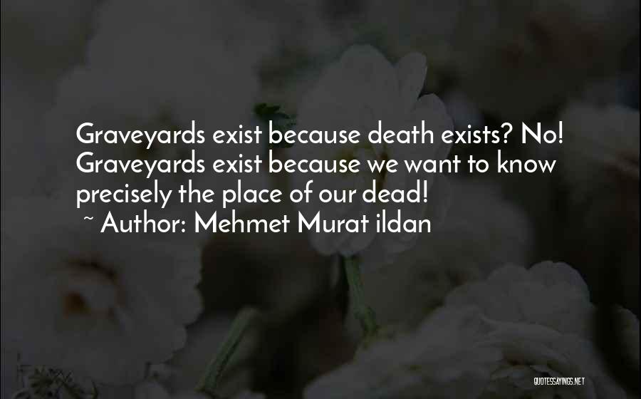 Death Sayings And Quotes By Mehmet Murat Ildan