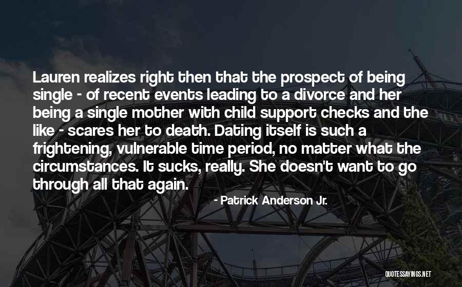 Death Scares Me Quotes By Patrick Anderson Jr. Death Scares Me Quotes By Patrick Anderson Jr.