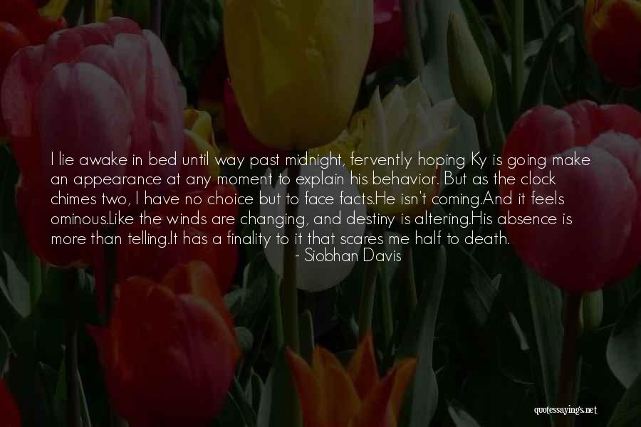 Death Scares Me Quotes By Siobhan Davis Death Scares Me Quotes By Siobhan Davis