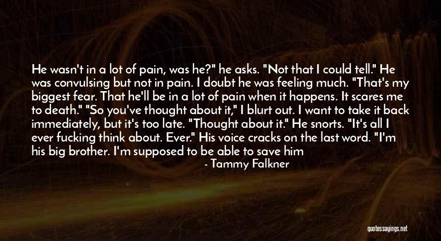 Death Scares Me Quotes By Tammy Falkner