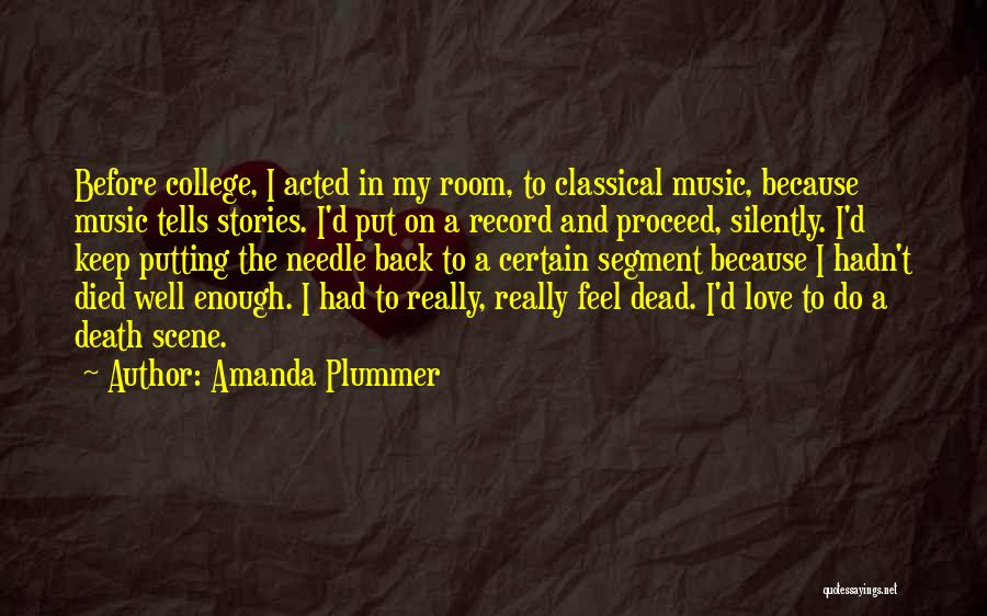 Death Scene Quotes By Amanda Plummer