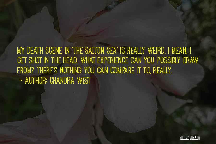 Death Scene Quotes By Chandra West