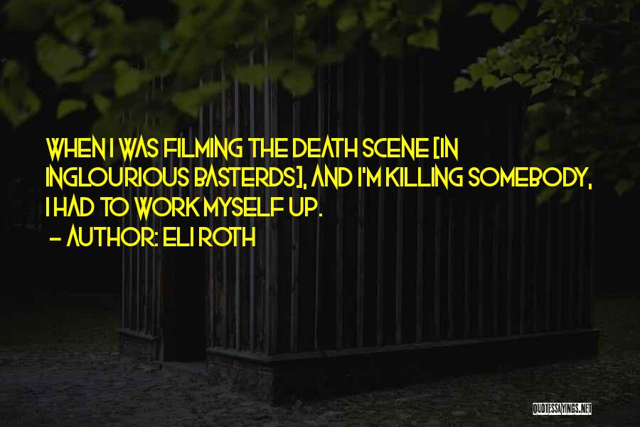 Death Scene Quotes By Eli Roth