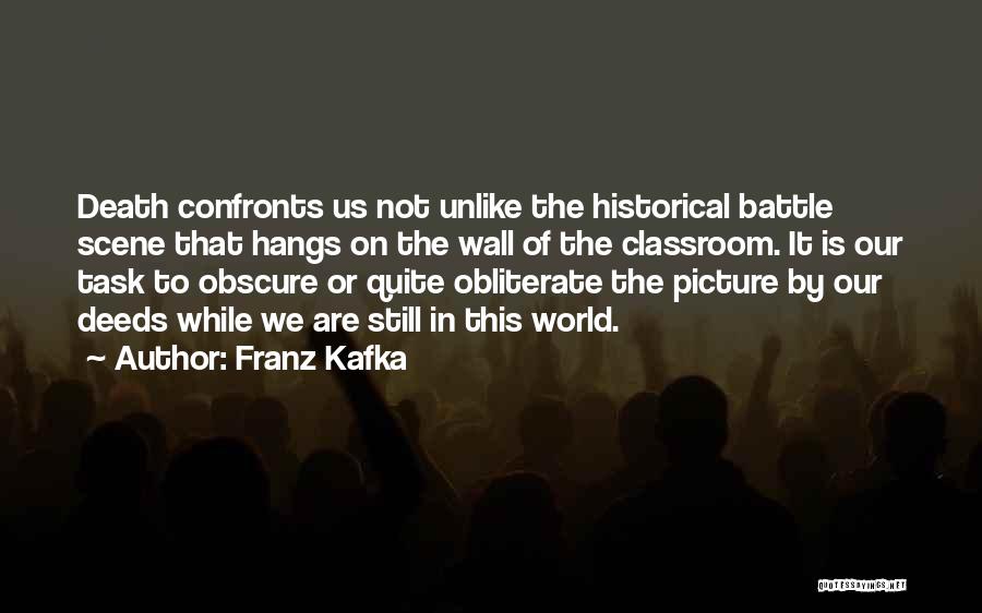 Death Scene Quotes By Franz Kafka