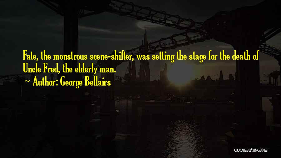 Death Scene Quotes By George Bellairs