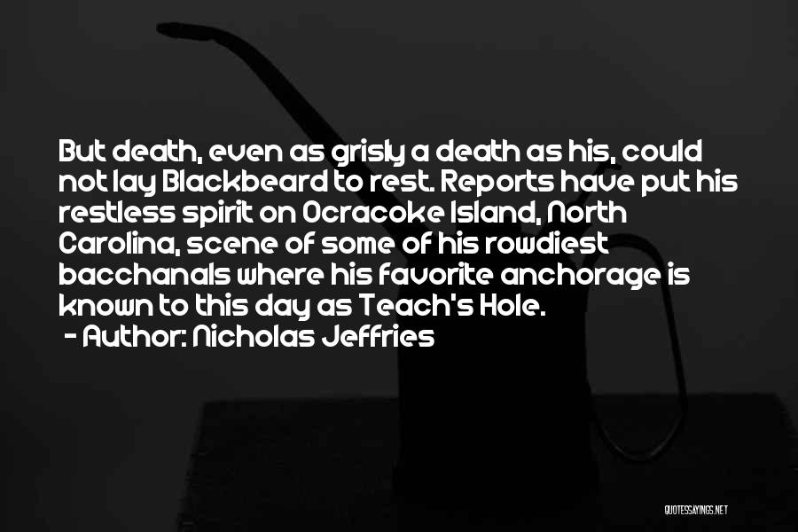 Death Scene Quotes By Nicholas Jeffries