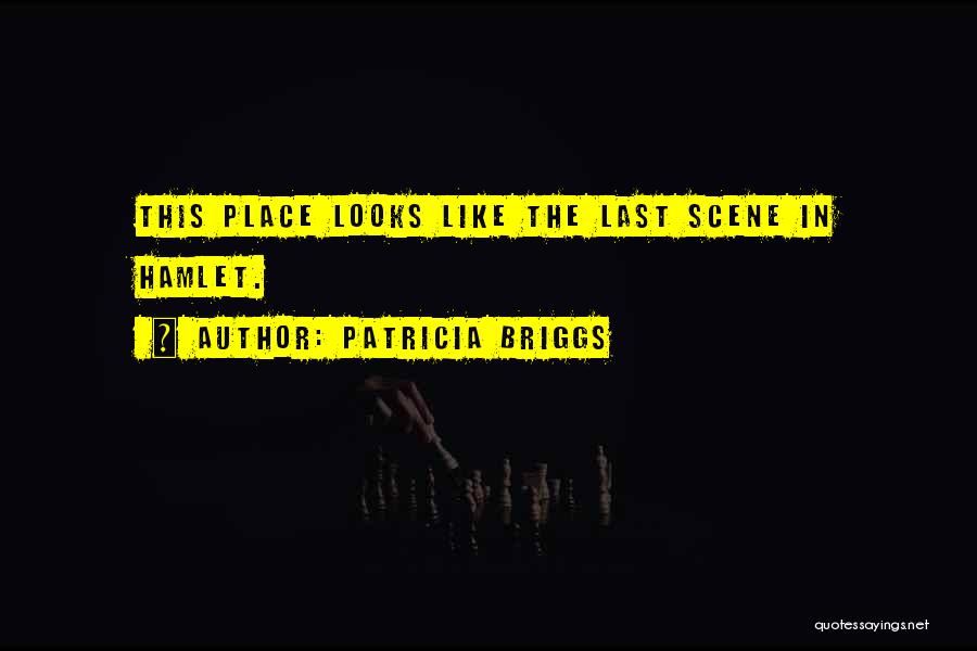 Death Scene Quotes By Patricia Briggs