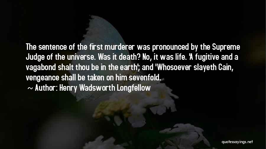 Death Sentence Quotes By Henry Wadsworth Longfellow