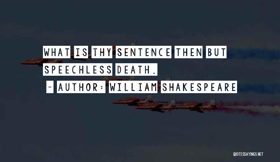 Death Sentence Quotes By William Shakespeare