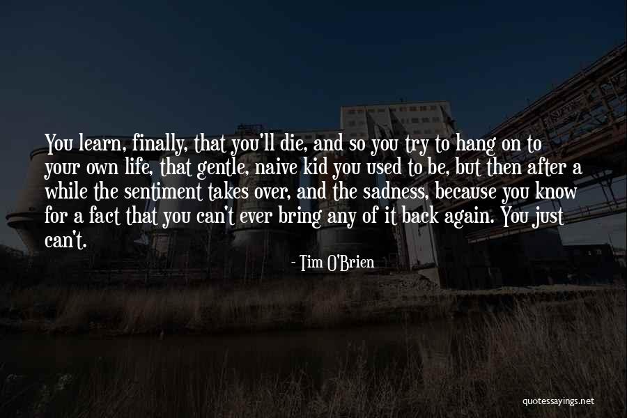 Death Sentiment Quotes By Tim O'Brien Death Sentiment Quotes By Tim O'Brien