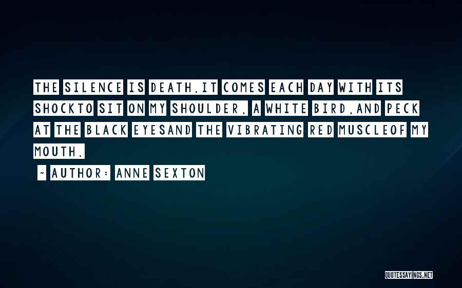 Death Shock Quotes By Anne Sexton