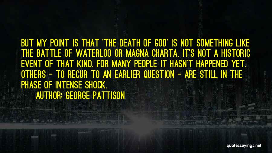 Death Shock Quotes By George Pattison